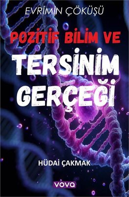 Pozitif Bilim ve Tersinim Gerçeği | Vova Yayınları