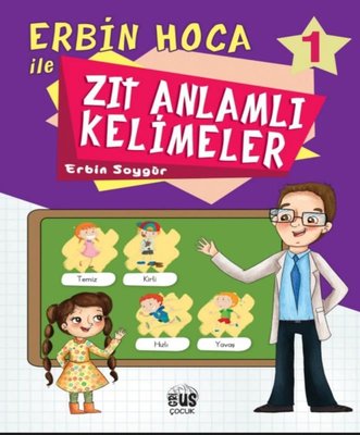 Erbin Hoca İle Zıt Anlamlı Kelimeler 1 | Grius