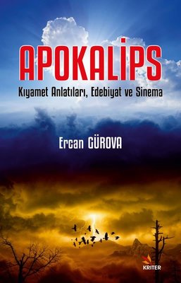 Apokalips - Kıyamet Anlatıları, Edebiyat ve Sinema | Kriter