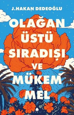 Olağanüstü Sıradışı ve Mükemmel | April Yayıncılık