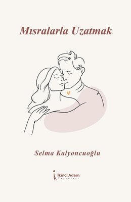 Mısralarla Uzatmak | İkinci Adam Yayınları