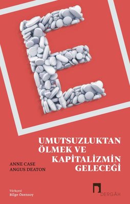 Umutsuzluktan Ölmek ve Kapitalizmin Geleceği | Dergah Yayınları (İnce Kapak)