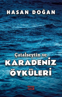 Çatalzeytin ve Karadeniz Öyküleri | Kırmızı Ada Yayınları