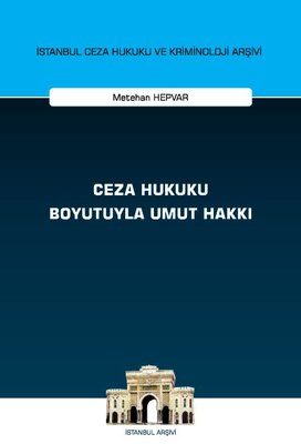 Ceza Hukuku Boyutuyla Umut Hakkı | On İki Levha Yayıncılık