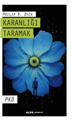 Karanlığı Taramak - PKD | Alfa Yayıncılık