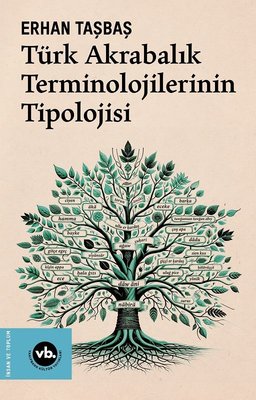 Türk Akrabalık Terminolojilerinin Tipolojisi | VakıfBank Kültür Yayınları
