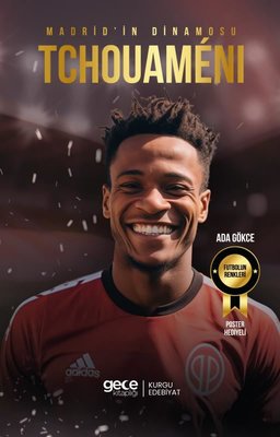 Madrid'in Dinamosu Tchouameni | Gece Kitaplığı