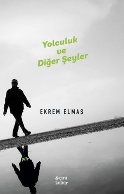 Yolculuk ve Diğer Şeyler | Çıra Yayınları