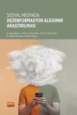 Sosyal Medyada Dezenformasyon Algısının Araştırılması | Nobel Bilimsel Eserler (İnce Kapak)