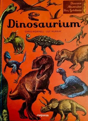 Dinosaurium -Dinozor Müzesine Hoşgeldiniz | Megakids Yayıncılık