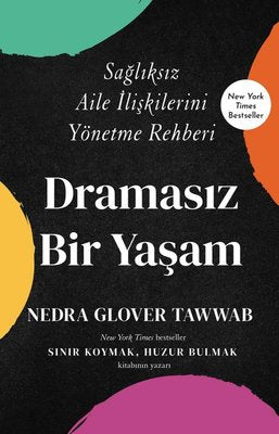Dramasız Bir Yaşam - Sağlıksız Aile İlişkilerini Yönetme Rehberi | Butik
