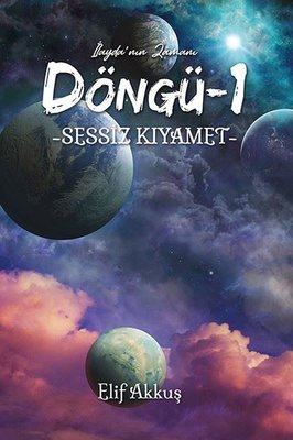 Sessiz Kıyamet - Döngü 1 - İlayda'nın Zamanı | Ritim Sanat Yayınları