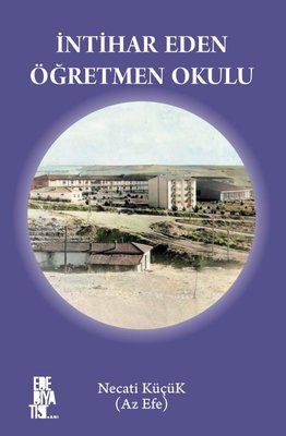 İntihar Eden Öğretmen Okulu | Edebiyatist