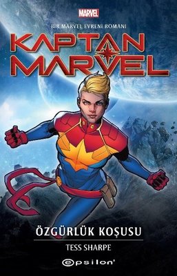 Kaptan Marvel: Özgürlük Koşusu - Bir Marvel Evreni Romanı | Epsilon Yayınevi