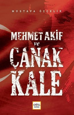 Mehmet Akif ve Çanakkale | Nar Genç