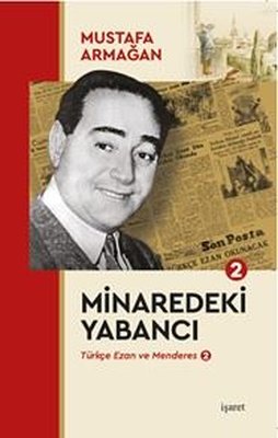 Minaredeki Yabancı - Türkçe Ezan ve Menderes 2 | İşaret Yayınları