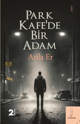 Park Kafe'de Bir Adam | ŞEY Kitap