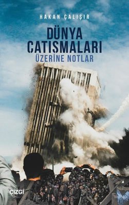 Dünya Çatışmaları Üzerine Notlar | Çizgi Kitabevi