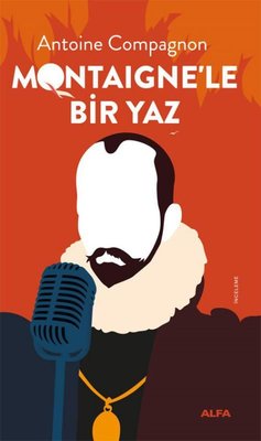 Montaigne'le Bir Yaz | Alfa Yayıncılık