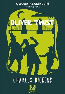 Oliver Twist - Çocuk Klasikleri - Kısaltılmış Metin | Mundi