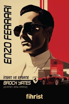Enzo Ferrari - İnsan ve Efsane | Fihrist