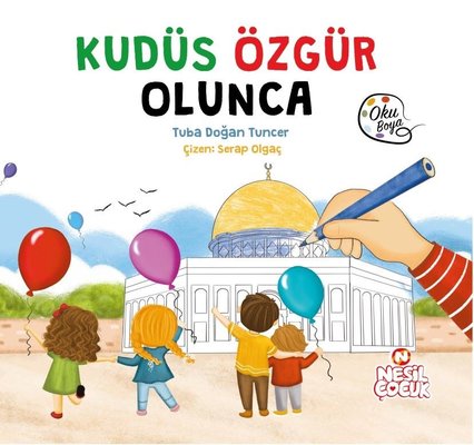 Kudüs Özgür Olunca | Nesil Çocuk Yayınları