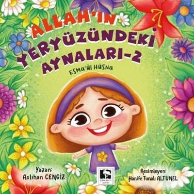 Allah'ın Yeryüzündeki Aynaları 2 - Esma'ül Hüsna | Çınaraltı Yayınları