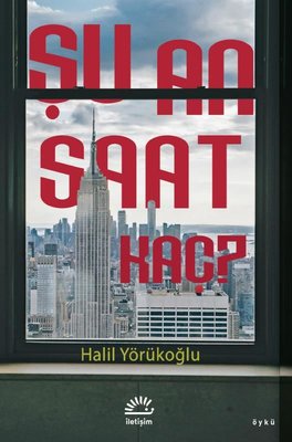 Şu An Saat Kaç? | İletişim Yayınları (İnce Kapak)