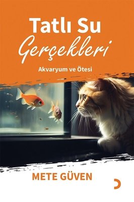 Tatlı Su Gerçekleri - Akvaryum ve Ötesi | Cinius