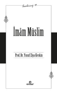 İmam Müslim - Öncülerimiz 39 | Ensar Neşriyat