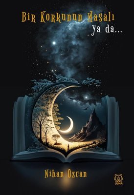 Bir Korkunun Masalı ya da… | Luna Yayınları