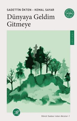 Dünyaya Geldim Gitmeye - Gönül Sadası'ndan Akisler 1 | TK Yayınları (İnce Kapak)