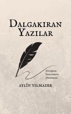 Dalgakıran Yazılar: Söyleşiler - İncelemeler - Denemeler | Mimas Yayınları