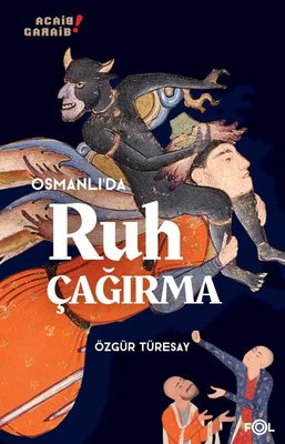 Osmanlı'da Ruh Çağırma | Fol Kitap