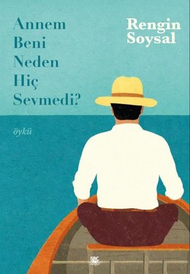 Annem Beni Neden Hiç Sevmedi? | SRC Kitap