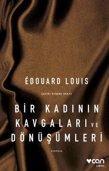 Bir Kadının Kavgaları ve Dönüşümleri | Can Yayınları