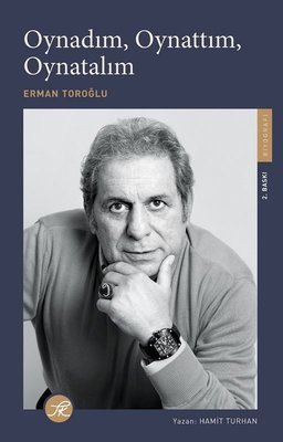 Oynadım Oynattım Oynatalım - Erman Toroğlu | TK Yayınları (İnce Kapak)