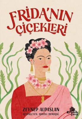 Frida'nın Çiçekleri | Kronik Kitap (İnce Kapak)