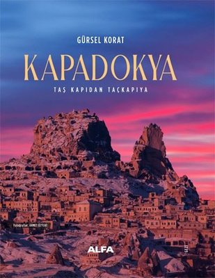 Kapadokya - Taş Kapıdan Taçkapıya | Alfa Yayıncılık