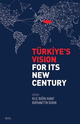 Türkiye's Vision For Its New Century | Seta Yayınları (İnce Kapak)
