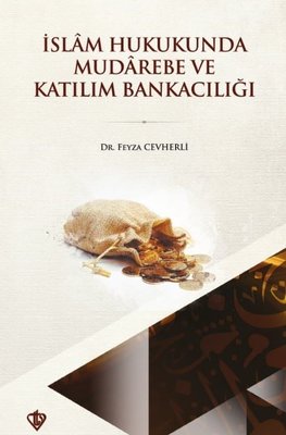İslam Hukukunda Mudarebe ve Katılım Bankacılığındaki Yeri | Türkiye Diyanet Vakfı Yayınları