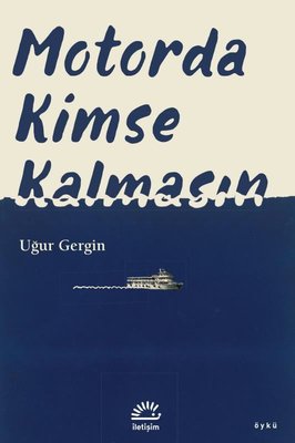 Motorda Kimse Kalmasın | İletişim Yayınları (İnce Kapak)