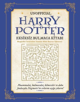 Unofficial Harry Potter Eksiksiz Bulmaca Kitabı - MuggleNet Tarafından Sunulan Nihai Hayran Eğlences | Martı Yayınları (İnce Kapak)