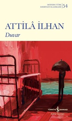 Duvar - Modern Türk Edebiyatı Klasikleri 54 | İş Bankası Kültür Yayınları (İnce Kapak)