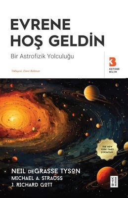 Evrene Hoş Geldin - Bir Astrofizik Yolculuğu | Ketebe (İnce Kapak)
