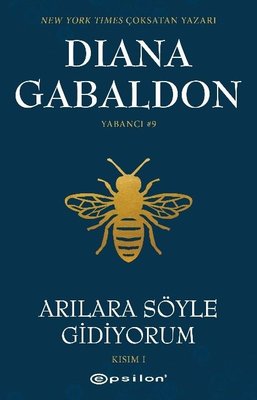 Arılara Söyle Gidiyorum - Kısım 1 |  (İnce Kapak)