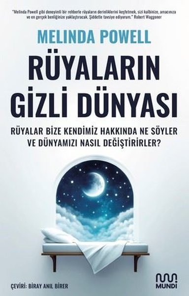 Rüyaların Gizli Dünyası: Rüyalar Bize Kendimiz Hakkında Ne Söyler ve Dünyamızı Nasıl Değiştirirler? | Mundi