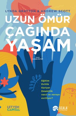 Uzun Ömür Çağında Yaşam | Scala Yayıncılık (İnce Kapak)
