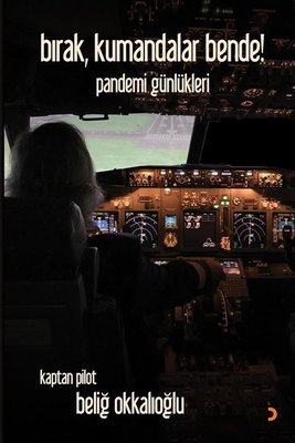 Bırak Kumandalar Bende! Pandemi Günlükleri | Cinius (İnce Kapak)