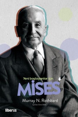 Yeni Başlayanlar İçin Mises | Liberus